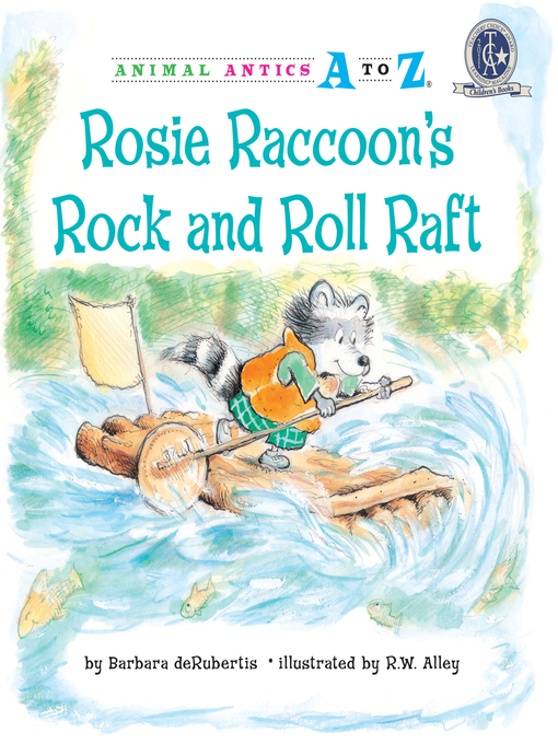Title details for Rosie Raccoon's Rock and Roll Raft by Barbara deRubertis - Wait list
